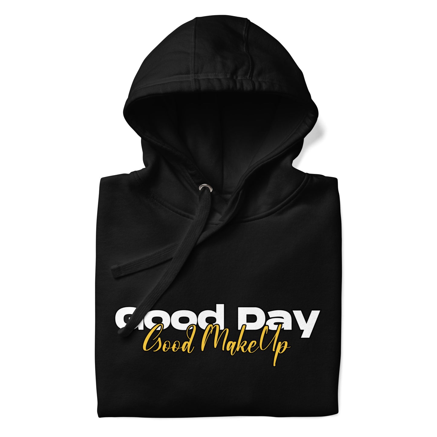 GOOD DAY, GOOD MAKE UP HOODIE